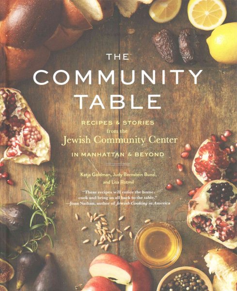 The Community Table: Recipes & Stories from the Jewish Community Center in Manhattan & Beyond cover