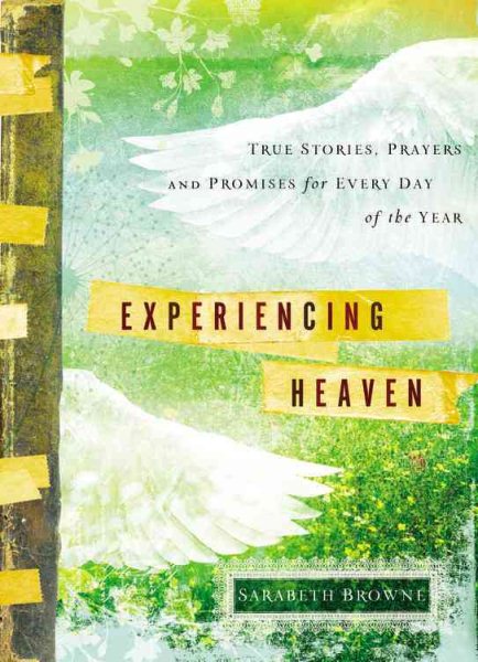 Experiencing Heaven: True Stories, Prayers, and Promises for Every Day of the Year cover
