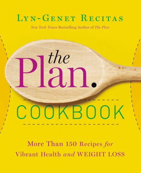 The Plan Cookbook: More Than 150 Recipes for Vibrant Health and Weight Loss cover