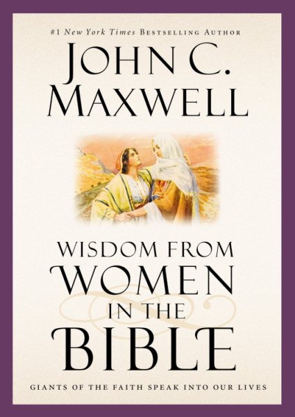 Wisdom from Women in the Bible: Giants of the Faith Speak into Our Lives (Giants of the Bible) cover