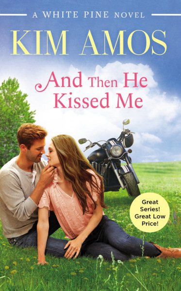 And Then He Kissed Me (A White Pine Novel, 2) cover