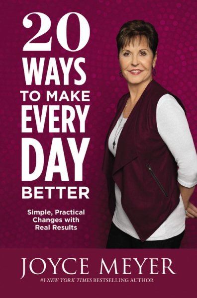 20 Ways to Make Every Day Better: Simple, Practical Changes with Real Results cover