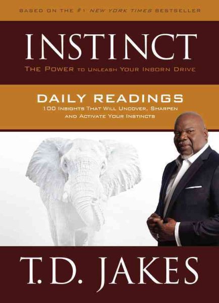 INSTINCT Daily Readings: 100 Insights That Will Uncover, Sharpen and Activate Your Instincts cover