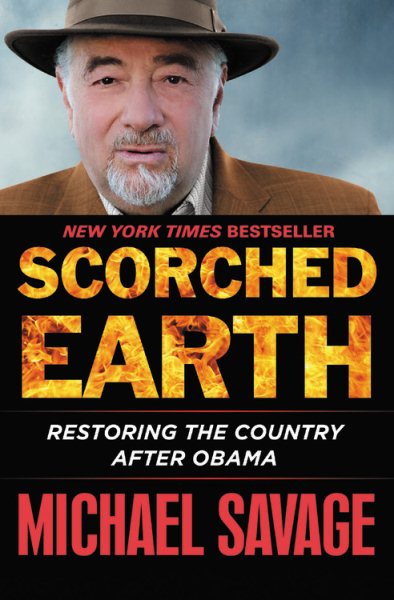Scorched Earth: Restoring the Country after Obama cover