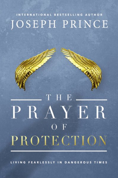 The Prayer of Protection: Living Fearlessly in Dangerous Times cover