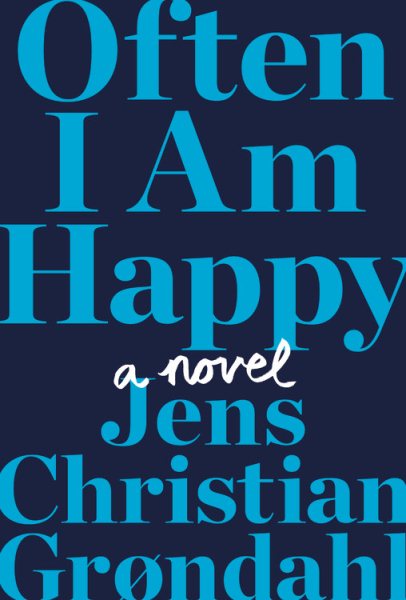 Often I Am Happy: A Novel cover