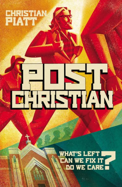 postChristian: What's Left? Can We Fix It? Do We Care? cover
