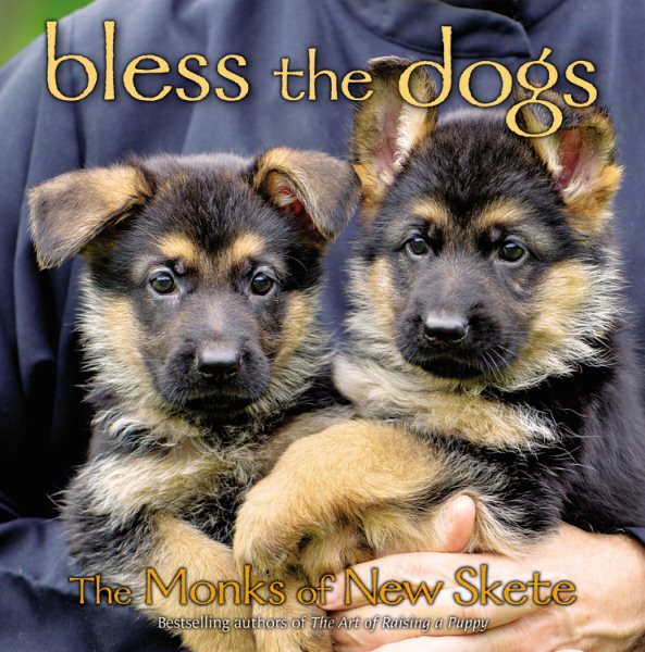 Bless the Dogs: The Monks of New Skete cover