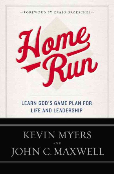 Home Run: Learn God's Game Plan for Life and Leadership cover