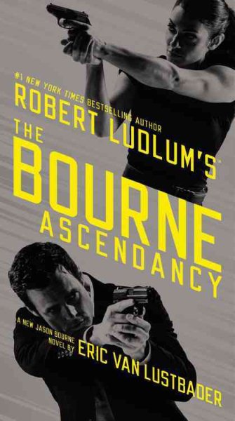 Robert Ludlum's (TM) The Bourne Ascendancy (Jason Bourne Series, 12)