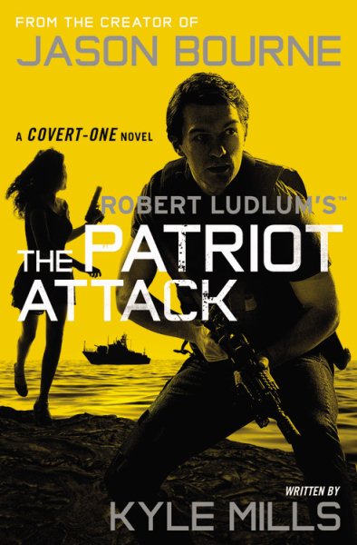 Robert Ludlum's (TM) The Patriot Attack (Covert-One series) cover