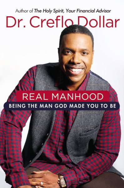 Real Manhood: Being the Man God Made You to Be cover