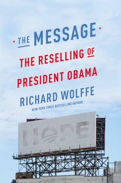 The Message: The Reselling of President Obama cover