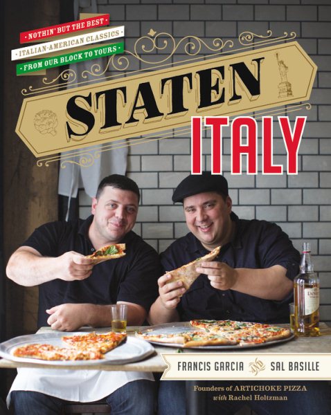 Staten Italy: Nothin' but the Best Italian-American Classics, from Our Block to Yours cover