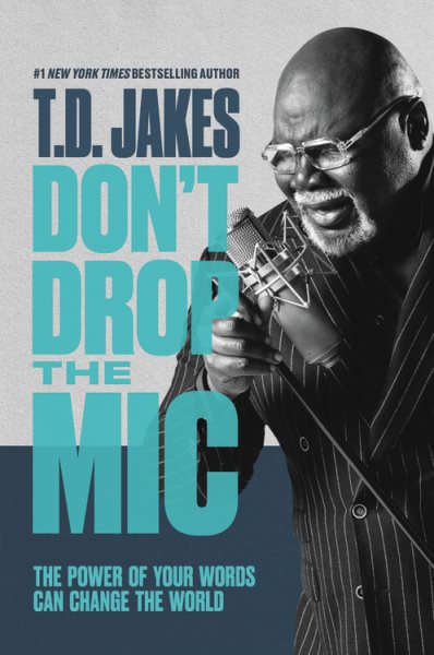 Don't Drop the Mic: The Power of Your Words Can Change the World cover