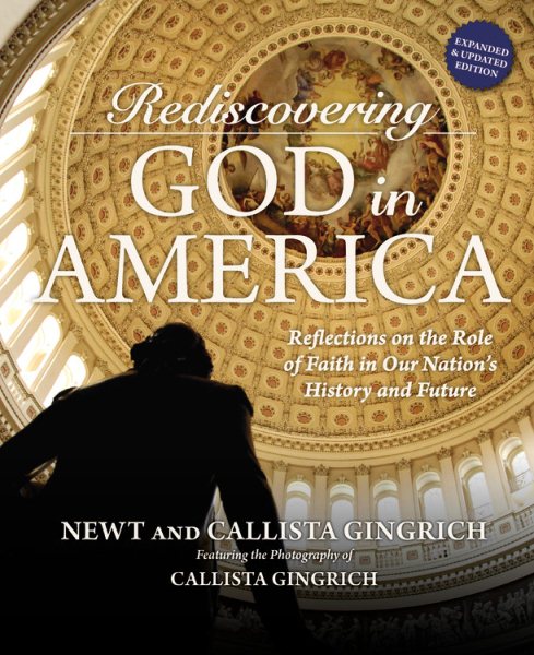 Rediscovering God in America: Reflections on the Role of Faith in Our Nation's History and Future cover