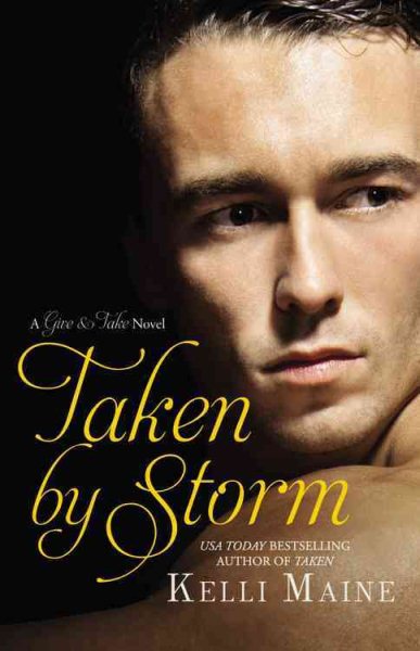 Taken by Storm (Give & Take, 3) cover