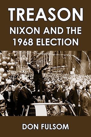 Treason: Nixon and the 1968 Election cover