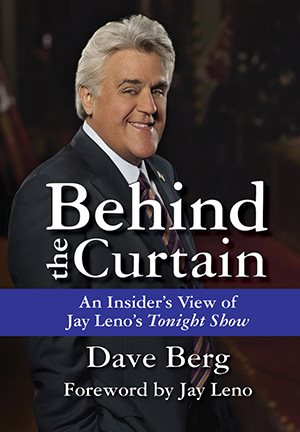Behind the Curtain: An Insider's View of Jay Leno's Tonight Show cover