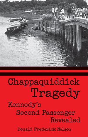 Chappaquiddick Tragedy: Kennedy's Second Passenger Revealed cover