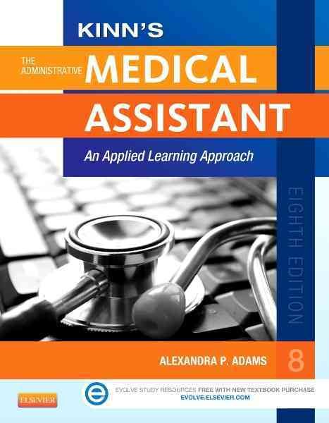 Kinn's The Administrative Medical Assistant: An Applied Learning Approach, 8e (Medical Assistant (Kinn's)) cover