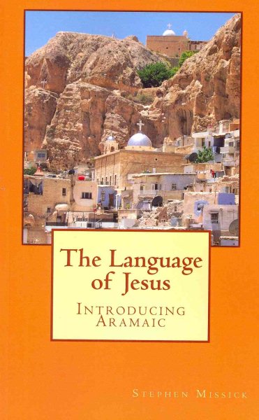 The Language of Jesus: Introducing Aramaic cover