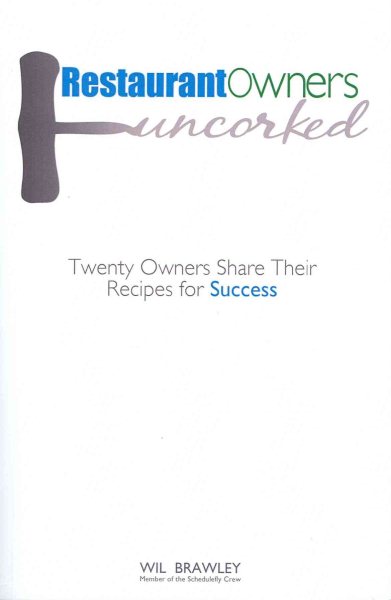 Restaurant Owners Uncorked: Twenty Owners Share Their Recipes for Success cover