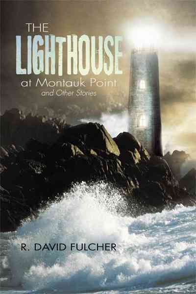 The Lighthouse at Montauk Point and Other Stories cover