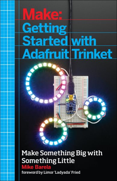 Getting Started with Adafruit Trinket: 15 Projects with the Low-Cost AVR ATtiny85 Board cover