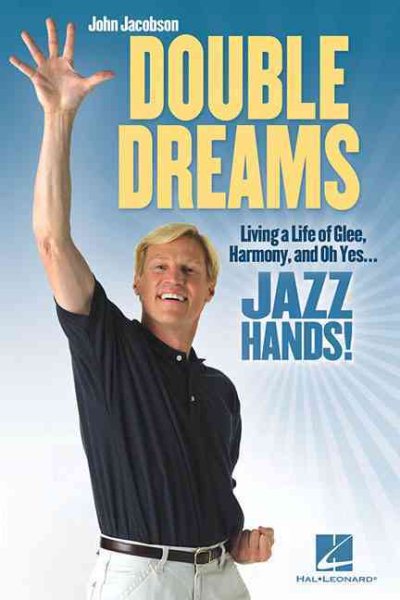 Double Dreams: Living a Life of Glee, Harmony and, Oh Yes ... Jazz Hands! cover
