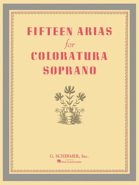 FIFTEEN (15) ARIAS FOR COLORATURA SOPRANO cover