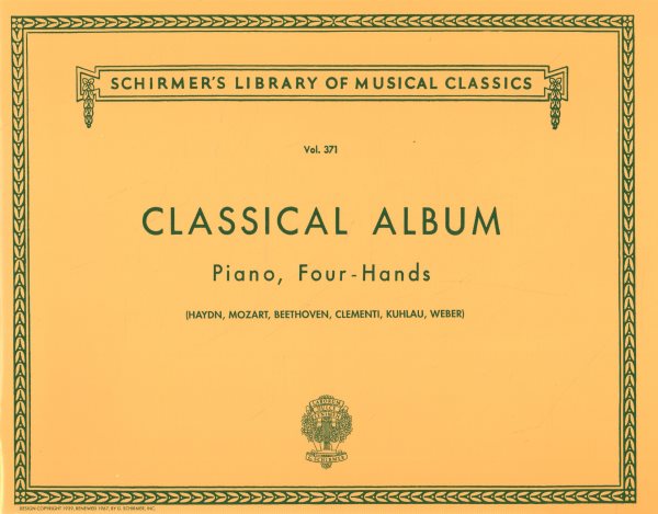 CLASSICAL ALBUM PIANO FOUR HANDS (The Schirmer Library of Classics, 371) cover