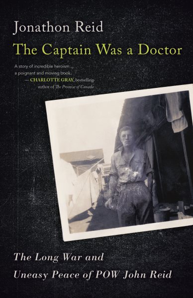 The Captain Was a Doctor: The Long War and Uneasy Peace of POW John Reid cover