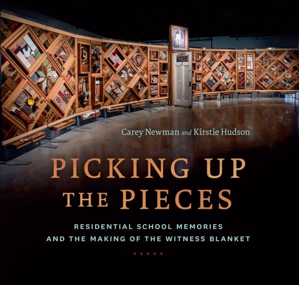 Picking Up the Pieces: Residential School Memories and the Making of the Witness Blanket cover