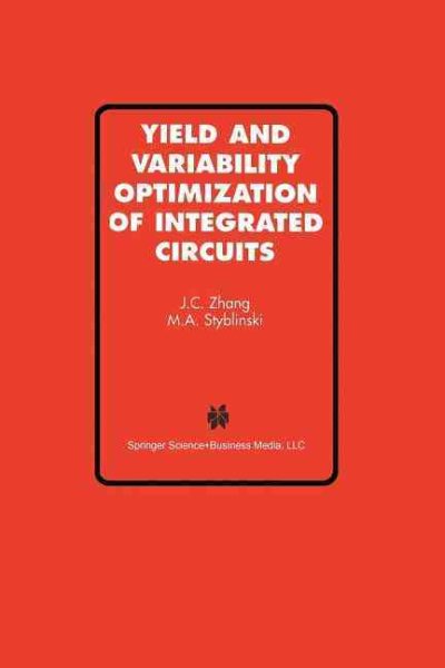 Yield and Variability Optimization of Integrated Circuits cover