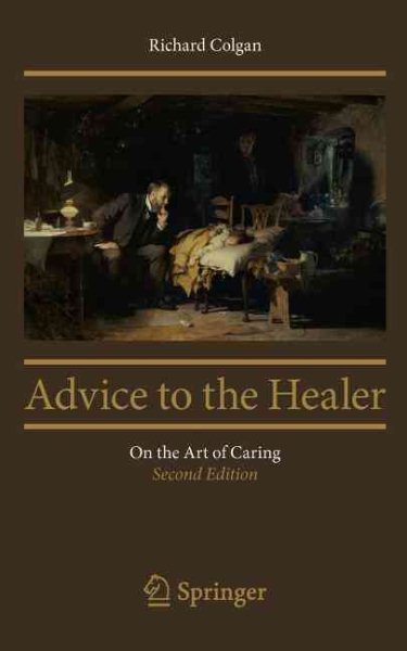 Advice to the Healer: On the Art of Caring cover