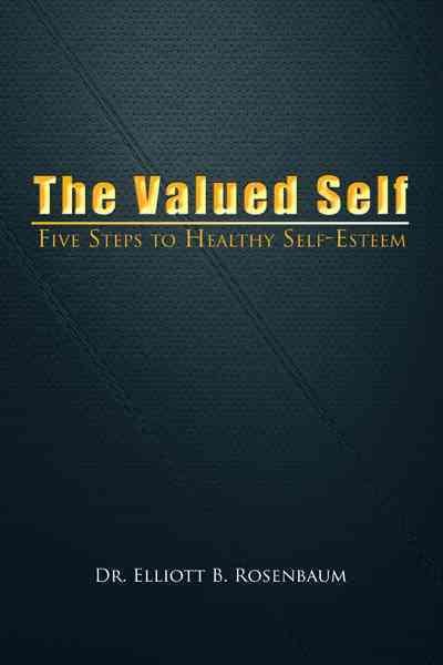 The Valued Self: Five Steps To Healthy Self-Esteem cover