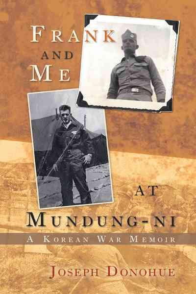 Frank and Me At Mundung-Ni: A Korean War Memoir cover