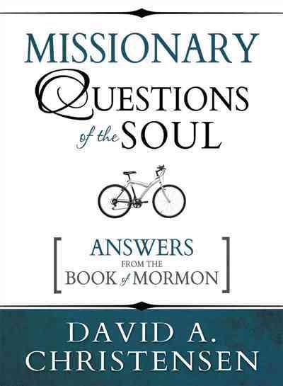 Missionary Questions of the Soul: Answers from the Book of Mormon cover