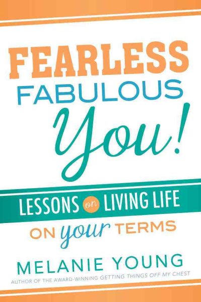 Fearless, Fabulous You!: Lessons on Living Life on Your Terms cover