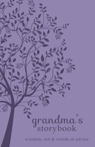 Grandma's Storybook: Wisdom, Wit, and Words of Advice cover