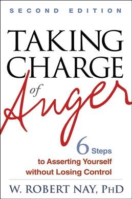 Taking Charge of Anger: Six Steps to Asserting Yourself without Losing Control cover