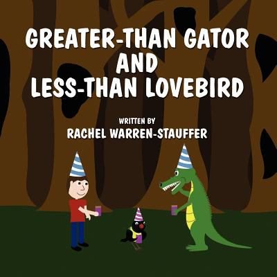 Greater-Than Gator and Less-Than Lovebird cover