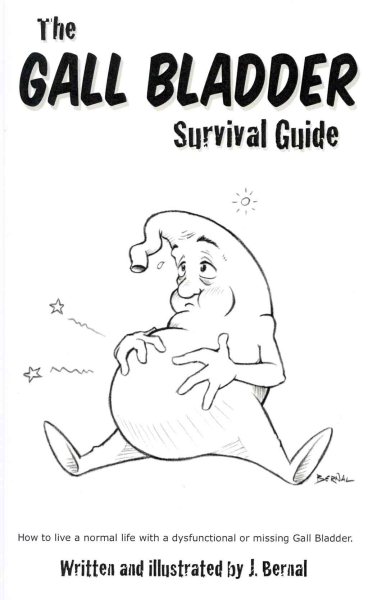 The Gall Bladder Survival Guide: How to live a normal life with a missing or dysfunctional gall bladder. cover