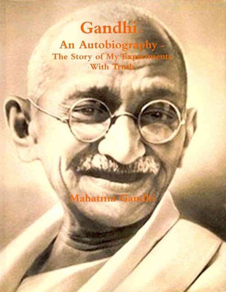 Gandhi, An Autobiography: The Story of My Experiments With Truth cover