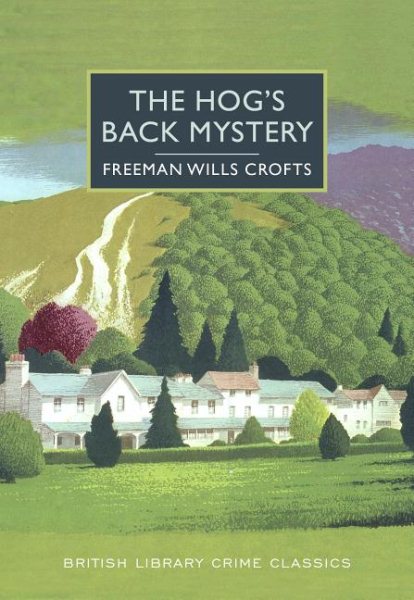 The Hog's Back Mystery (British Library Crime Classics) cover