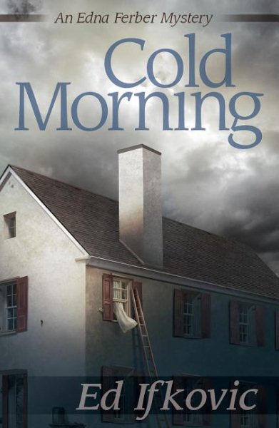 Cold Morning (Edna Ferber Mysteries, 7) cover