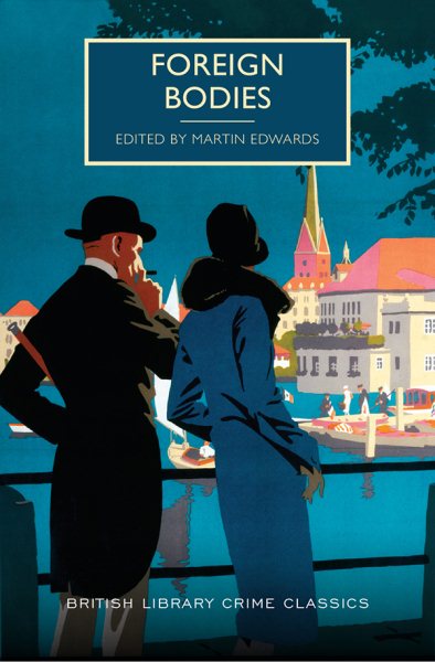 Foreign Bodies (British Library Crime Classics) cover
