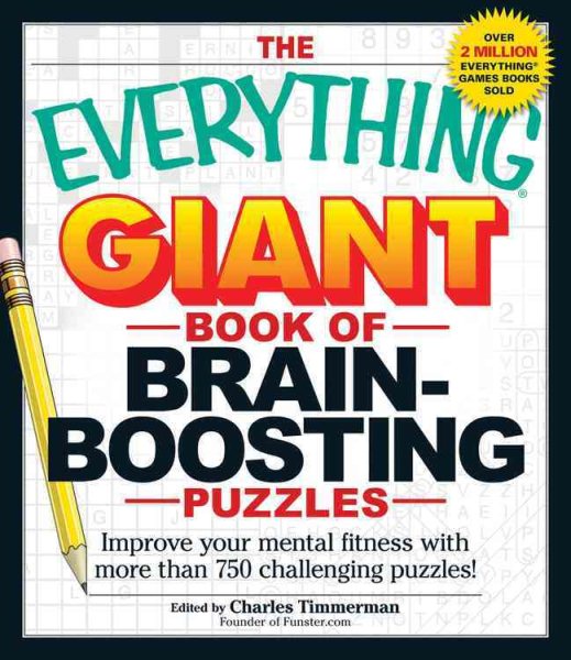 The Everything Giant Book Of Brain-Boosting Puzzles: Improve your mental fitness with more than 750 challenging puzzles! (Everything Books) cover