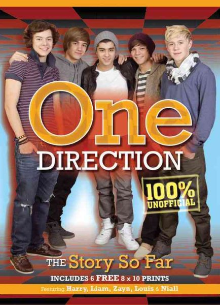 One Direction: The Story So Far, Includes 6 FREE 8x10 Prints (Book and Print Packs)